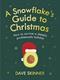 Snowflake's Guide to Christmas, A: How to survive a deeply problematic holiday